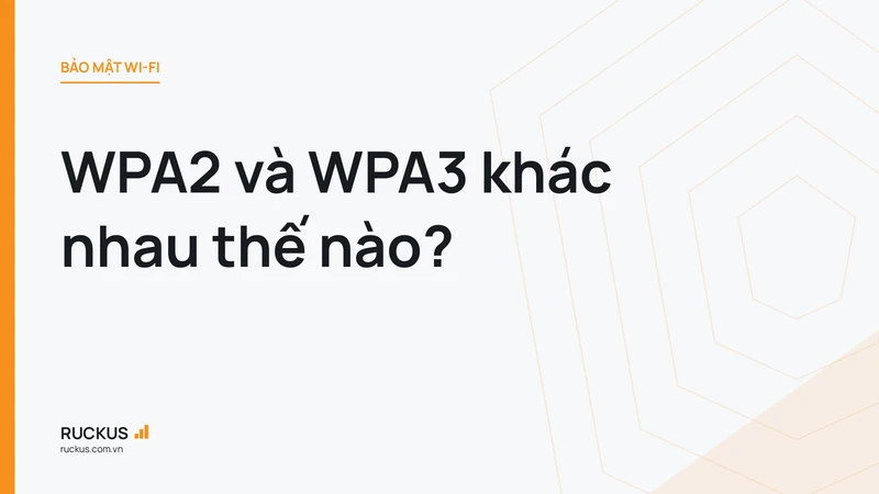 WPA2 và WPA3 khác nhau thế nào?