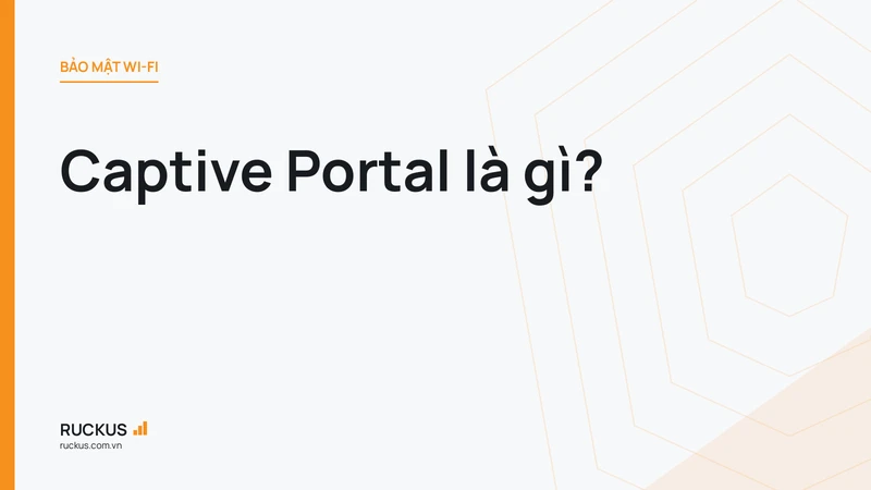 Captive Portal là gì?