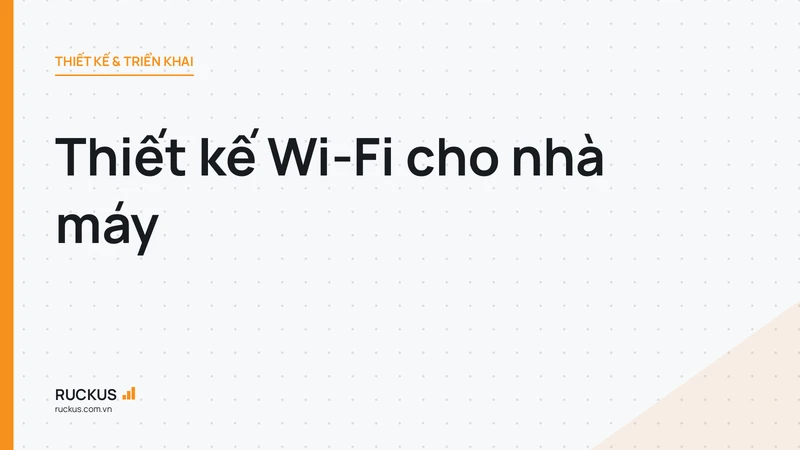 Thiết kế Wi-Fi cho nhà máy