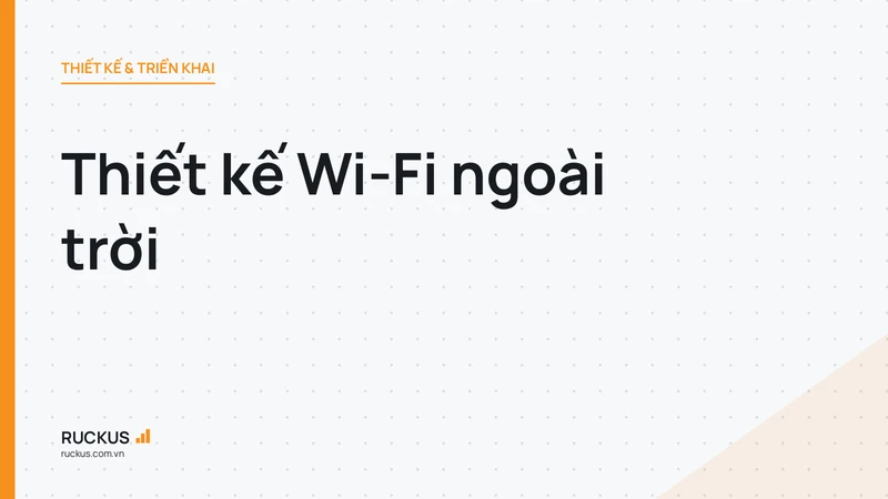 Thiết kế Wi-Fi ngoài trời