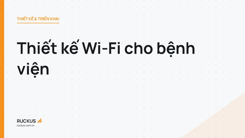 Thiết kế Wi-Fi cho bệnh viện